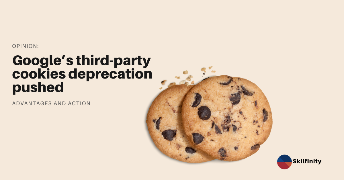 Blog Thumbnail: Opinion: Google's third-party cookies deprecation pushed to 2023 - Advantage and action.
