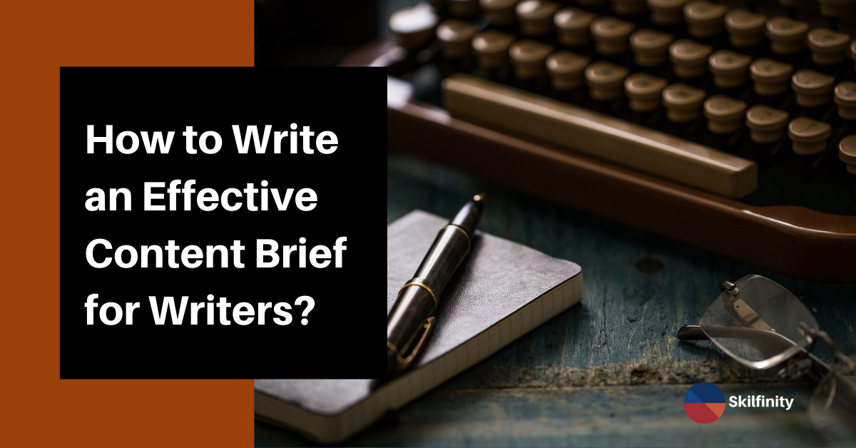 Thumbnail of blog How to Write an Effective Content Brief for Writers